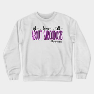 Sarcoidosis Awareness Crewneck Sweatshirt